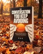 THE CONVERSATION YOU KEEP AVOIDING